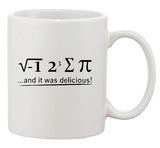 I 8 Sum Pi 3.14 And It Was Delicious Math Funny Humor Ceramic White Coffee Mug