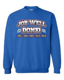 Job Well Done World Champion New England Football Sports DT Crewneck Sweatshirt