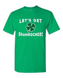 Let's Get ShamROCKED! Shamrock St. Patrick's Day Funny DT Adult T-Shirts Tee