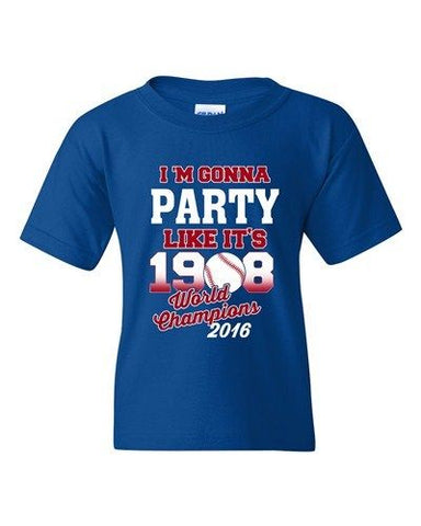 I'm Gonna Party Like It's 1908 Chicago 2016 Baseball Champs DT Youth T-Shirt Tee
