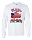 Long Sleeve If You're Offended I'll Help You Pack American Flag USA Funny DT