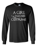 Long Sleeve Adult T-Shirt A Girl Has No Costume TV Funny Halloween Parody DT