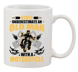 Never Underestimate An Old Man With A Motorcycle Funny DT White Coffee 11 Oz Mug