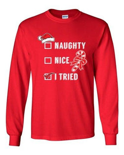 Long Sleeve Adult T-Shirt Naughty Nice I Tried Santa Ugly Christmas Funny DT