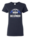 Ladies Legends Are Born In December Holiday Christmas Funny Gift DT T-Shirt Tee