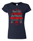 Junior Don't Be Jealous Just Because I Look This Good At 70 Funny T-Shirt Tee