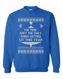 Tree Isn't The Only Thing Getting Lit Ugly Christmas DT Crewneck Sweatshirt