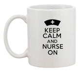 Keep Calm And Nurse On Hospital Medical Doctor Funny Ceramic White Coffee Mug