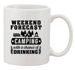 Weekend Forecast Camping With A Chance Of Drinking DT Ceramic White Coffee Mug