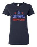 Ladies I'm Deplorable Trump 2016 President Republican Political DT T-Shirt Tee
