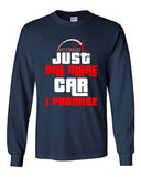 Long Sleeve Adult T-Shirt Just One More Car I Promise Sports Auto Race Funny DT