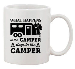 What Happens In The Camper Stays In The Camper Camp Funny DT White Coffee Mug