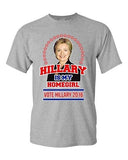 Hillary Is My Homegirl Vote For President 2016 Election DT Adult T-Shirt Tee