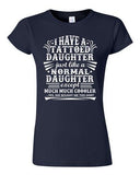 Junior I Have A Tattooed Daughter Just Like Normal Daughter Funny DT T-Shirt Tee
