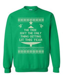 Tree Isn't The Only Thing Getting Lit Ugly Christmas DT Crewneck Sweatshirt