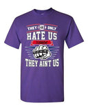 They Only Hate Us Cause They Aint Us New England Football Adult DT T-Shirt Tee
