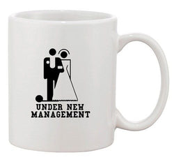 Under New Management Groom Bride Wedding Wife Funny Ceramic White Coffee Mug