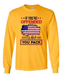 Long Sleeve If You're Offended I'll Help You Pack American Flag USA Funny DT