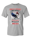 Educate Arm Defend Yourself USA God Bless America Patriotic DT Adult T-Shirt Tee