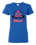 Ladies My Favorite People Call Me Nana Mom Mother Gift Funny DT T-Shirt Tee
