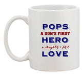 Pops A Sons First Hero A Daughters First Love Funny Ceramic White Coffee Mug