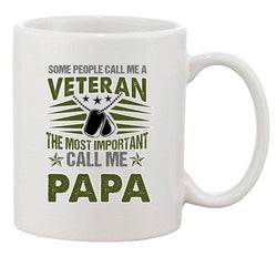 Some Call Me A Veteran The Most Important Call Me Papa Ceramic White Coffee Mug