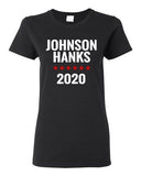 Ladies Johnson and Hanks For President 2020 Election TV Funny T-Shirt Tee