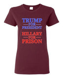 Ladies Trump for President Hillary For Prison USA 2016 Political DT T-Shirt Tee