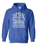 I Have A Tattooed Daughter Just Like Normal Daughter Funny DT Sweatshirt Hoodie
