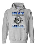 Hate Cops? The Next Time You Need Help Call A Crackhead DT Sweatshirt Hoodie