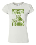 Junior I Don't Need Therapy I Just Need To Go Fishing Fish Funny DT T-Shirt Tee