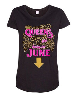 Queens Are Born In June Crown Birthday Funny Maternity DT T-Shirt Tee