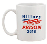 Hillary For Prison 2016 President Vote Election DT Ceramic White Coffee Mug