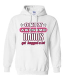 New Only Awesome Mom Get Hugged A Lot Mommy Mother Gift Funny Sweatshirt Hoodie