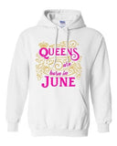 Queens Are Born In June Crown Birthday Funny DT Sweatshirt Hoodie