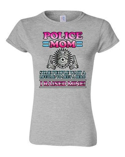 Junior Police Mom Some People Wait A Hero I Raised Mine Funny DT T-Shirt Tee