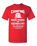 Camping Where Friends And Marshmallows Get Toasted Together Adult DT T-Shirt Tee