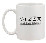 I 8 Sum Pi 3.14 And It Was Delicious Math Funny Humor Ceramic White Coffee Mug