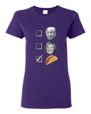Ladies No For Trump No For Hillary Yes For Tacos President 2016 DT T-Shirt Tee