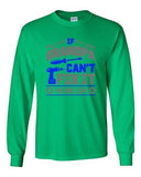 Long Sleeve Adult T-Shirt If Grandpa Can't Fix It No one Can Mechanic Funny DT