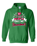 My Favorite People Call Me Grandma Grandmother Gift Funny DT Sweatshirt Hoodie