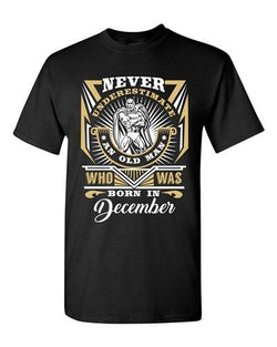 Never Underestimate Who Was Born In December Old Man Funny DT Adult T-Shirt Tee