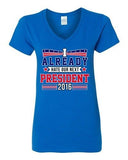 V-Neck Ladies I Already Hate Our Next President 2016 Election Funny T-Shirt Tee