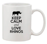 Keep Calm And Love Rhinos Rhinoceros Animal Lover Funny Ceramic White Coffee Mug