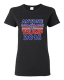 Ladies Anyone But Trump 2016 Election Campaign President Support DT T-Shirt Tee