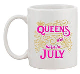 Queens Are Born In July Crown Birthday Funny DT White Coffee 11 Oz Mug