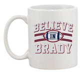 Believe In Brady Football New England Champions Sports DT Coffee 11 Oz Mug