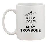 City Shirts Keep Calm And Play Trombone Music Lover Ceramic White Coffee Mug