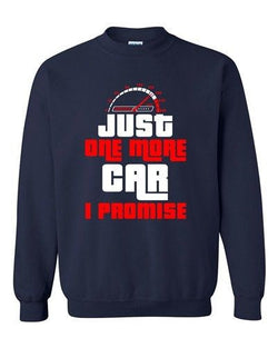 Just One More Car I Promise Sports Auto Racing Funny DT Crewneck Sweatshirt