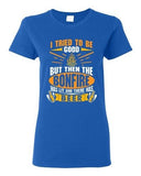 Ladies I Tried To Be Good But Then The Bonfire Was Lit And Beer DT T-Shirt Tee